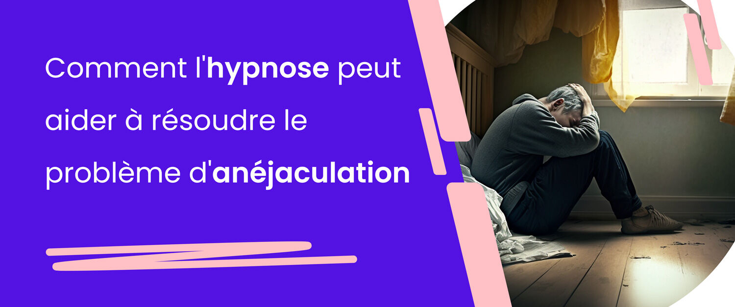 hypnose anéjaculation