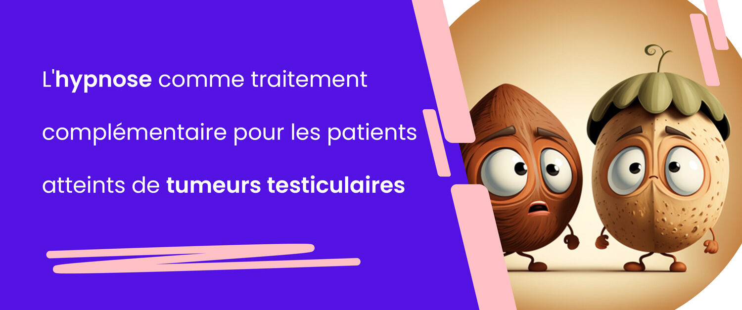 hypnose tumeur testiculaire