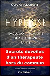 Hypnose, évolution humaine, qualité de vie, santé - Olivier Lockert