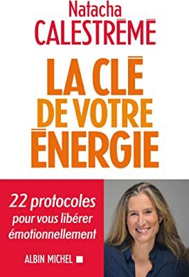 La clé de votre énergie - Natacha Calestreme
