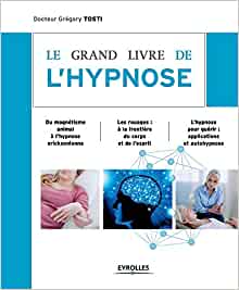 Le grand livre de l'hypnose - Gregory Tosti